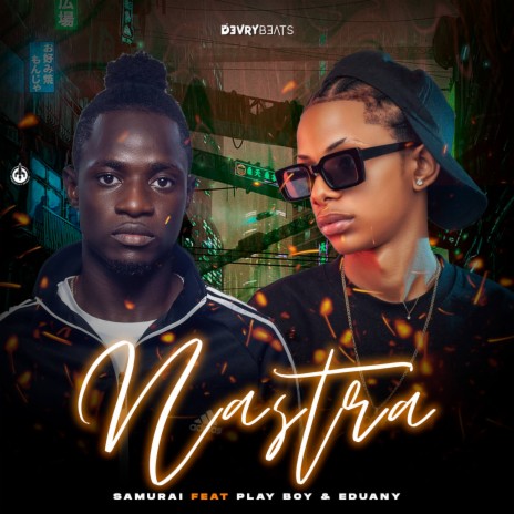 Nastra ft. Play Boy & Eduany | Boomplay Music