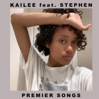 Kailee ft. Stephen (Premier Songs)