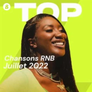 Top Chansons R&B - Juillet 2022