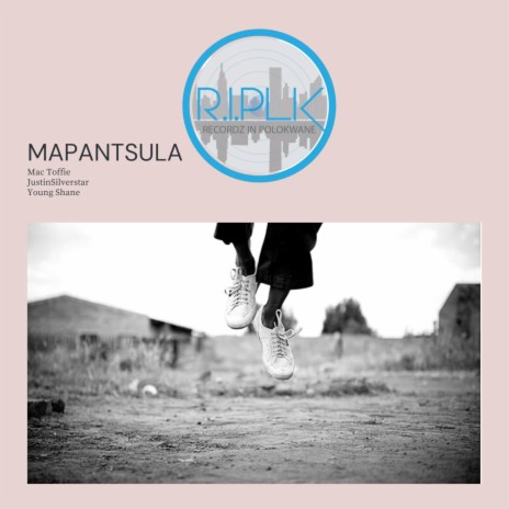 Mapantsula ft. Mac Toffie, Justin Silverstar & Shane Young