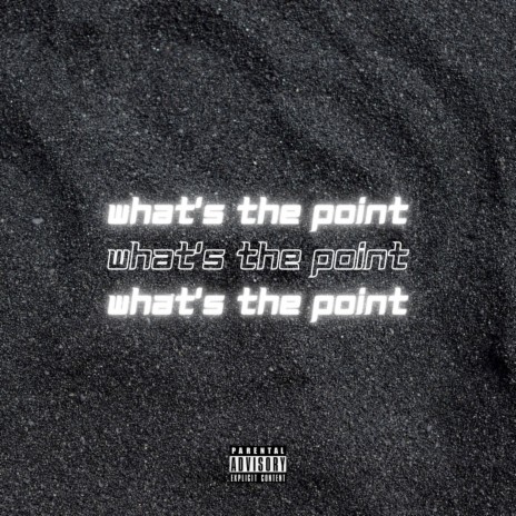 What's the Point | Boomplay Music