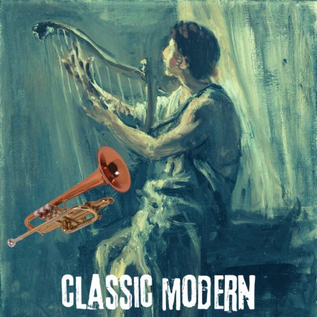 Classic Modern | Boomplay Music