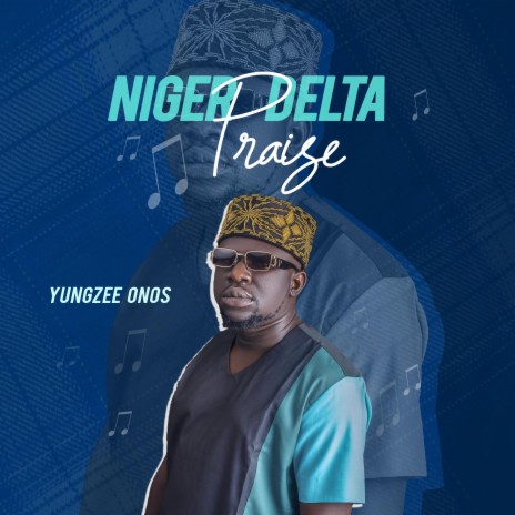 Niger Delta Praise | Boomplay Music