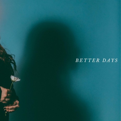 Better Days | Boomplay Music