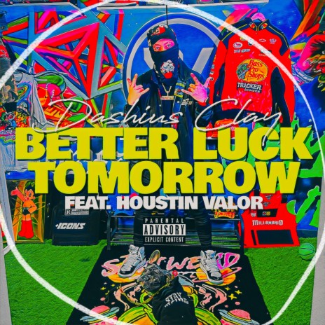 Better Luck Tomorrow ft. Houstin Valor | Boomplay Music