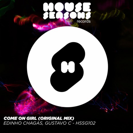 Come On Girl (Original mix) ft. Gustavo C | Boomplay Music