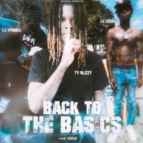 Back To The Basics ft. lil wookie & Lil demike | Boomplay Music