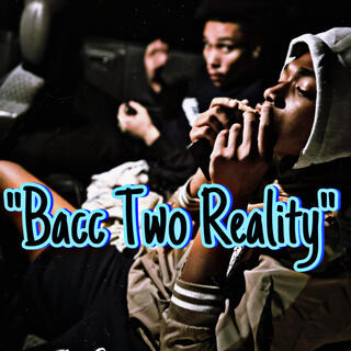 Bacc Two Reality