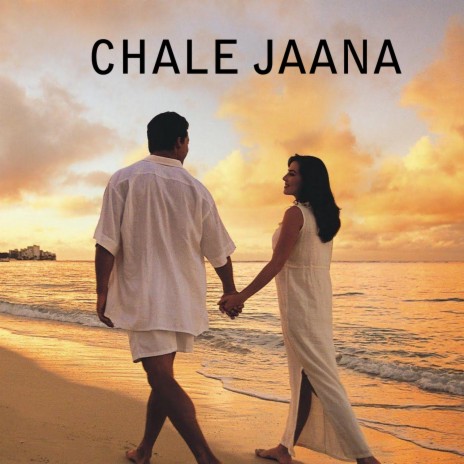 Chale Jaana | Boomplay Music