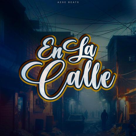 En La Calle | Boomplay Music