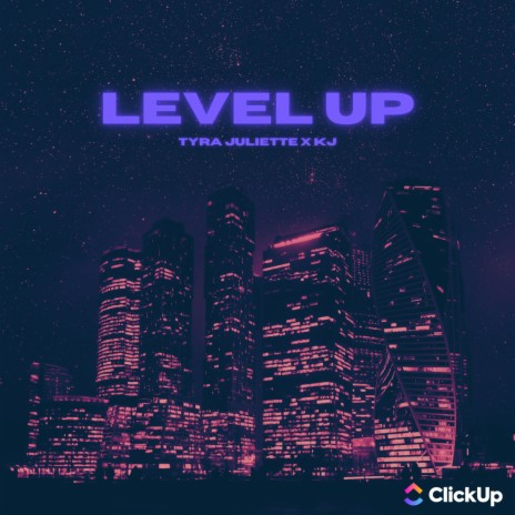 LevelUp ft. Tyra Juliette & K.J. | Boomplay Music