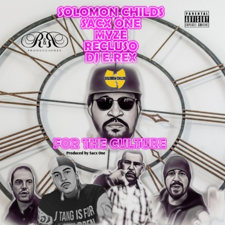 We Do It For The Culture ft. Solomon Childs, Dj E.Rex, Myze & Recluso | Boomplay Music