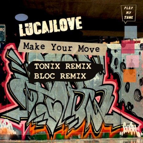 Make Your Move (TONIX Remix) | Boomplay Music