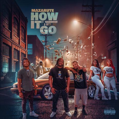 HOW IT GO ft. Yabigroundant & Gutta Jake | Boomplay Music