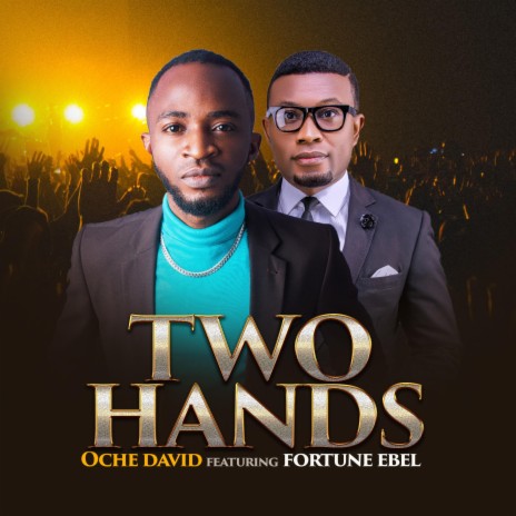 Two Hands ft. Fortune Ebel | Boomplay Music