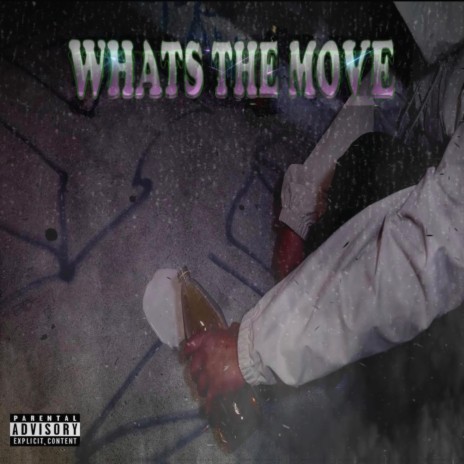 Whats The Move | Boomplay Music