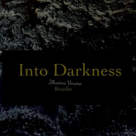 Into Darkness (Illusions Version) | Boomplay Music