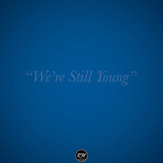 We're Still Young