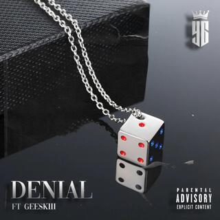 DENIAL ft. GEESKIII lyrics | Boomplay Music