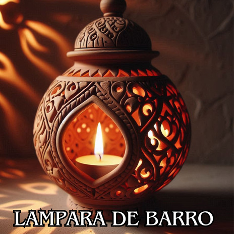 Lampara de Barro ft. Coro Pentecostales & Dios De Israel