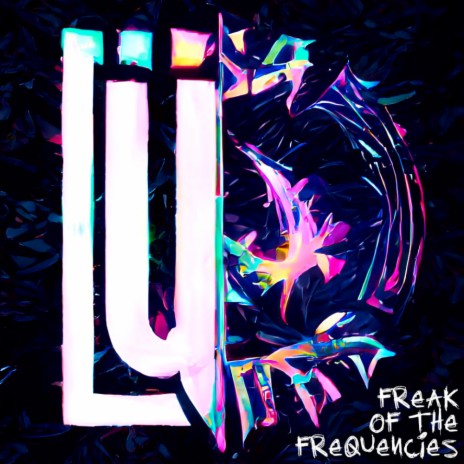 Freak of the Frequencies ft. ÜBERLOUD | Boomplay Music