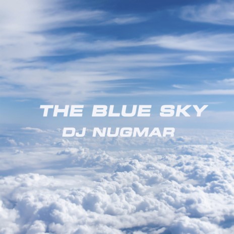 The Blue Sky | Boomplay Music