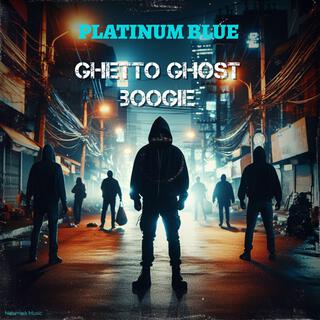 Ghetto Ghost Boogie