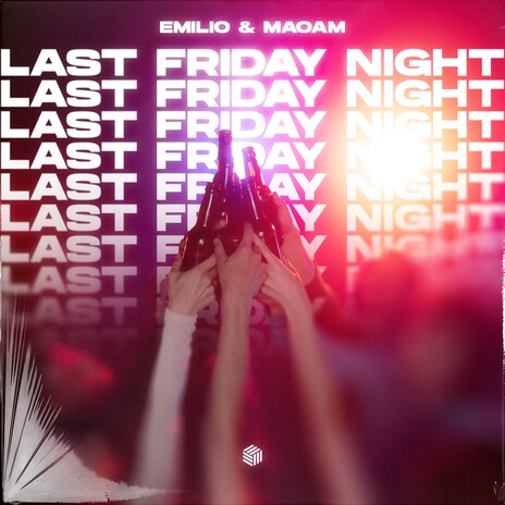 Last Friday Night ft. Maoam | Boomplay Music