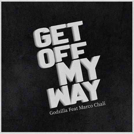 Get Off My Way ft. Marco Chali | Boomplay Music