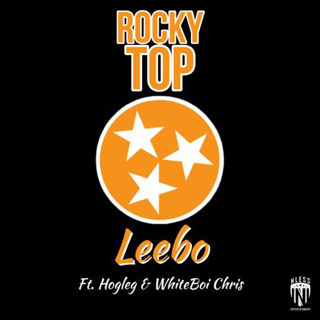 Rocky Top ft. Hogleg & WhiteBoi Chris