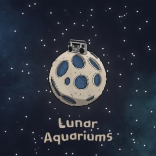 Lunar Aquariums