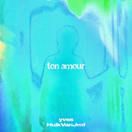 Ton amour ft. Hulk Van Jmf | Boomplay Music