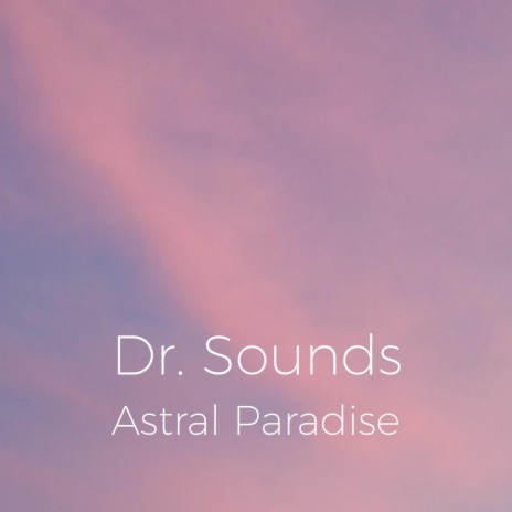 Astral Paradise | Boomplay Music