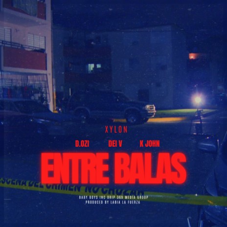 Entre Balas ft. D.Ozi, Dei V & K John | Boomplay Music