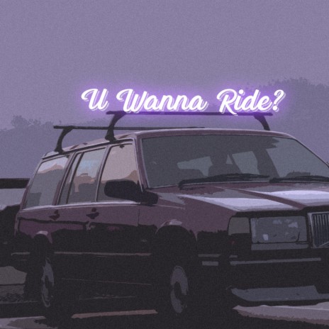 U Wanna Ride?