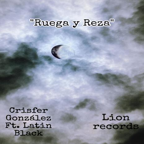 Ruega y Reza ft. LatinBlack | Boomplay Music