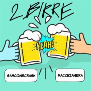 2 Birre ft. MacchiaNera lyrics | Boomplay Music