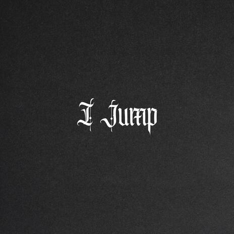 I Jump | Boomplay Music