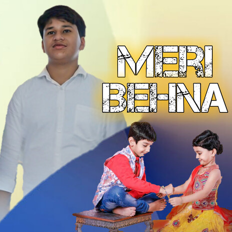 Meri Behna | Boomplay Music