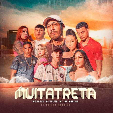 Muita Treta ft. MC DR013, MC Dalton, DJ Brendo Boladão & MC Martins | Boomplay Music