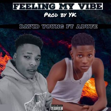 Feeling my vibes ft. Adufe | Boomplay Music