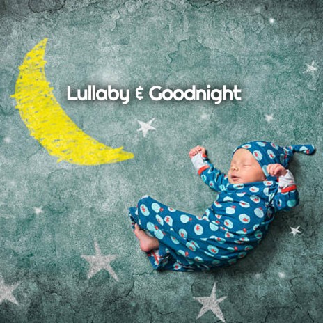 Lullaby & Goodnight | Boomplay Music