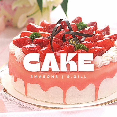 Cake ft. G.Gill | Boomplay Music