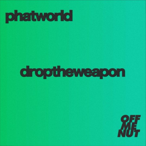 Drop The Weapon (Original Mix) | Boomplay Music
