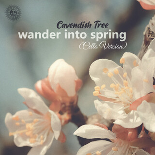 Wander Into Spring (Cello Version)