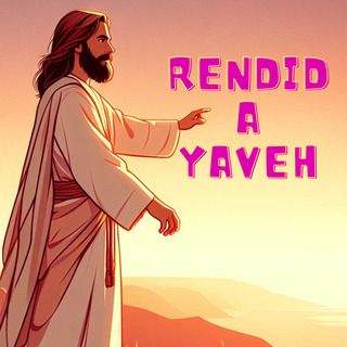 Rendid a Yaveh