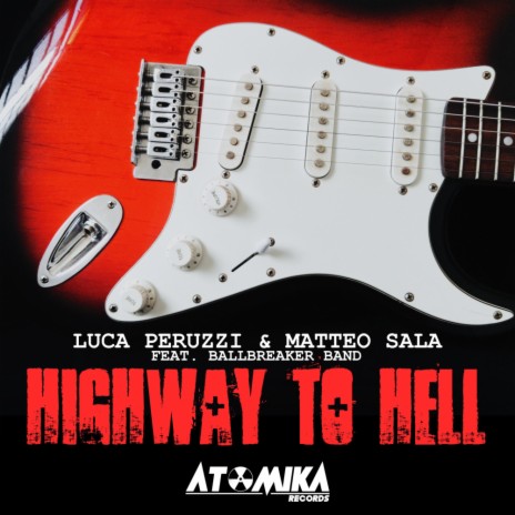Highway To Hell (Original Mix) ft. Matteo Sala & Ballbreaker Band | Boomplay Music