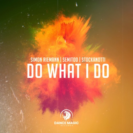 Do What I Do ft. Semitoo & Stockanotti | Boomplay Music