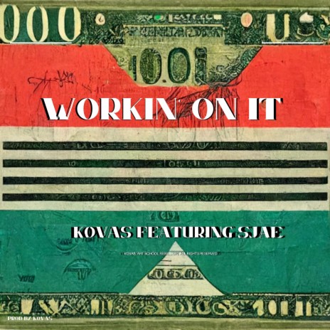 Workin' On It ft. SJAE | Boomplay Music