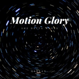 Motion Glory - 3Hz Delta Waves